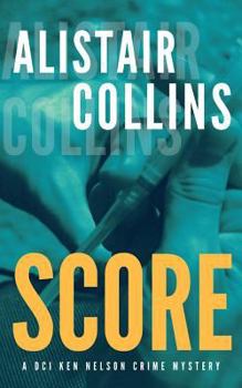 Paperback Score - A DCI Ken Nelson Crime Mystery (Book 2 of 3): A Gripping Serial Killer Crime Thriller with Shocking Twists and Turns Book