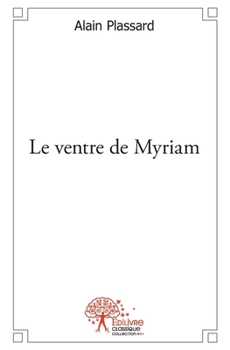 Paperback Le ventre de Myriam [French] Book