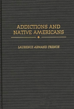 Hardcover Addictions and Native Americans Book