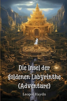 Paperback Die Insel der goldenen Labyrinthe (Adventure) [German] Book
