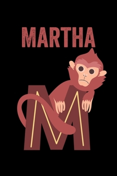 Paperback Martha: Journal (Diary, Notebook) Personalized Custom Name Alphabet Monkey Birthday Gift for Girls Book