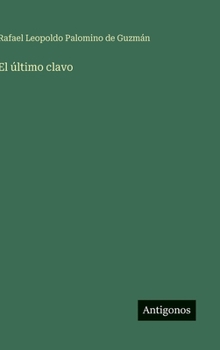 Hardcover El último clavo [Spanish] Book