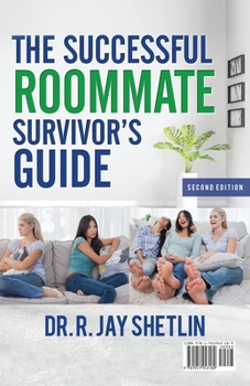 Paperback The Successful Roommate's Survivor Guide / the Bullseye Principle: Agreements That Create and Maintain a Healthy Living Space / Understanding Healthy Book