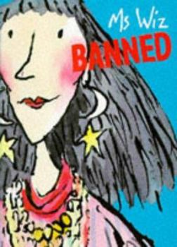 Ms Wiz Banned (Ms Wiz, #6) - Book #6 of the Ms Wiz