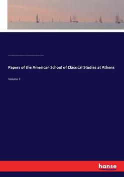 Paperback Papers of the American School of Classical Studies at Athens: Volume 3 Book