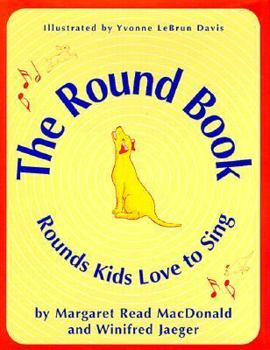 Hardcover The Round Book: Rounds Kids Love to Sing Book