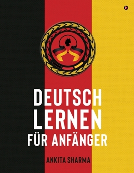 Paperback Deutsch Lernen Für Anfänger [German] Book