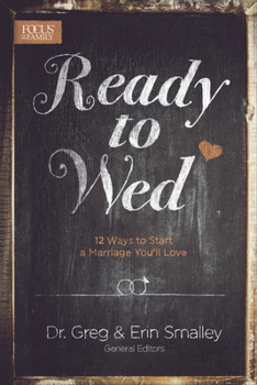 Paperback Ready to Wed: 12 Ways to Start a Marriage You'll Love Book