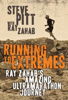 Paperback Running to Extremes: Ray Zahab's Amazing Ultramarathon Journey Book