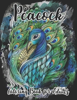 Paperback Peacock Coloring Book for Adults: Beautiful Pages for Stress Relieving Unique Design Book