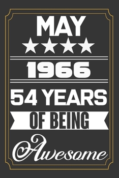 May 1966 54 Years Of Being Awesome: Birthday Line Journal Gift,Who Are Born In May 1966