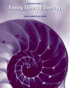 Paperback Introduction to Family Theory and Therapy: Exploring an Evolving Field Book