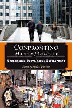 Paperback Confronting Microfinance: Undermining Sustainable Development Book