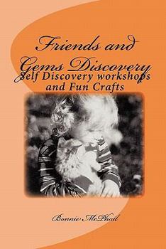 Paperback Friends and Gems Discovery: Self Discovery workshops and Fun Crafts Book