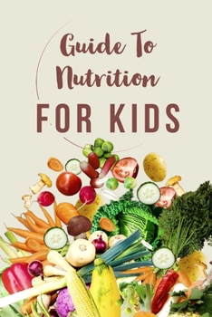 Paperback A Guide to Nutrition: For Kids Book
