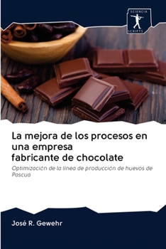 Paperback La mejora de los procesos en una empresa fabricante de chocolate [Spanish] Book