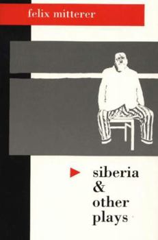 Paperback Siberia and Other Plays (STUDIES IN AUSTRIAN LITERATURE, CULTURE, AND THOUGHT TRANSLATION SERIES) Book