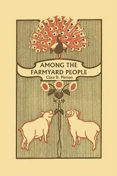 Paperback Among the Farmyard People (Yesterday's Classics) Book