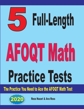Paperback 5 Full-Length AFOQT Math Practice Tests: The Practice You Need to Ace the AFOQT Math Test Book