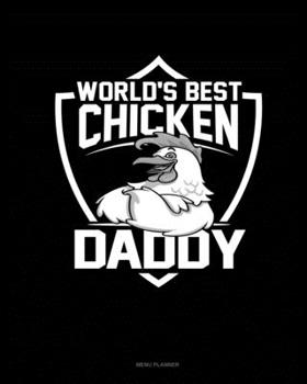 World's Best Chicken Daddy: Menu Planner