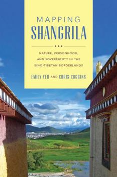 Hardcover Mapping Shangrila: Contested Landscapes in the Sino-Tibetan Borderlands Book