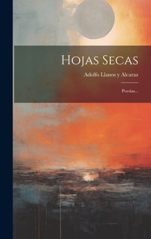 Hardcover Hojas Secas: Poesías... [Spanish] Book