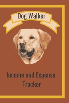 Paperback Dog Walker: Income & Expense Tracker Book