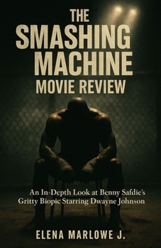 The Smashing Machine Movie Review: An In-Depth Look at Benny Safdie’s Gritty Biopic Starring Dwayne Johnson