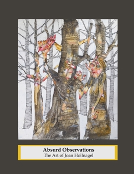 Paperback Absurd Observations: The Art of Joan Hollnagel Book