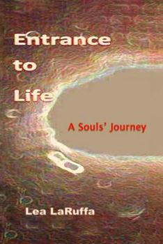 Paperback Entrance to Life: A Souls' Journey Book