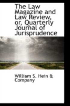 Paperback The Law Magazine and Law Review, Or, Quarterly Journal of Jurisprudence Book