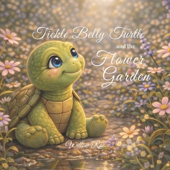 Paperback Tickle Belly Turtle and the Flower Garden Book