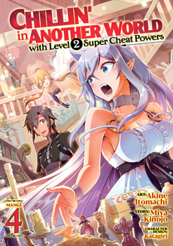 Paperback Chillin' in Another World with Level 2 Super Cheat Powers (Manga) Vol. 4 Book