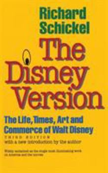 Paperback The Disney Version: The Life, Times, Art and Commerce of Walt Disney Book
