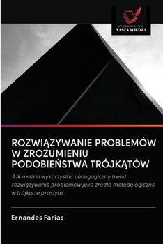 Paperback Rozwi&#260;zywanie Problemów W Zrozumieniu Podobie&#323;stwa Trójk&#260;tów [Polish] Book