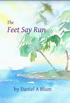 Paperback The Feet Say Run Book