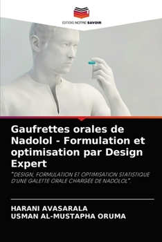 Paperback Gaufrettes orales de Nadolol - Formulation et optimisation par Design Expert [French] Book