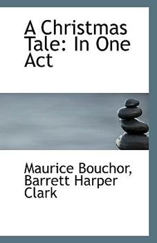 Paperback A Christmas Tale: In One Act Book