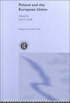 Poland and the European Union (Routledge Studies of Societies in Transition, 15)
