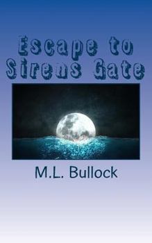 Escape to Sirens Gate - Book  of the Sirens Gate