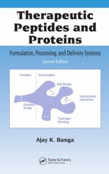 Hardcover Therapeutic Peptides and Proteins: Formulation, Processing, and Delivery Systems, Second Edition Book