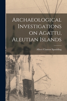 Paperback Archaeological Investigations on Agattu, Aleutian Islands Book
