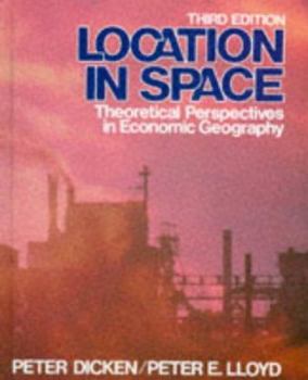 Hardcover Location in Space: Theoretical Perspectives in Economic Geography Book