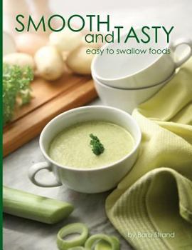 Paperback Smooth and Tasty: Easy to swallow foods Book