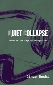Paperback Quiet Collapse: Poems on the Edge of Recognition Book