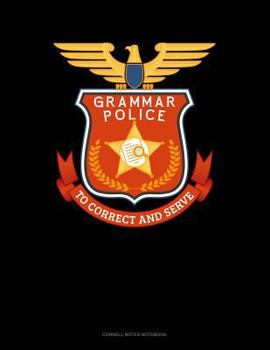 Paperback Grammar Police to Correct and Serve: Cornell Notes Notebook Book
