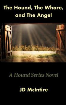 Paperback The Hound, The Whore, and The Angel Book