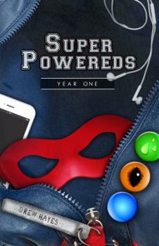 Super Powereds: Year 1 - Book #1 of the Super Powereds