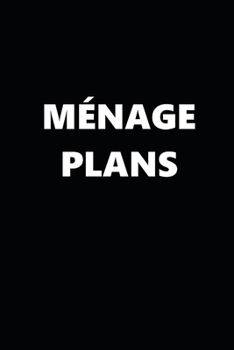 2020 Daily Planner Funny Theme Menage Plans Black White 388 Pages: 2020 Planners Calendars Organizers Datebooks Appointment Books Agendas