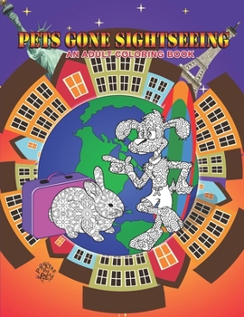 Paperback Pets Gone Sightseeing: Adult Coloring Book
